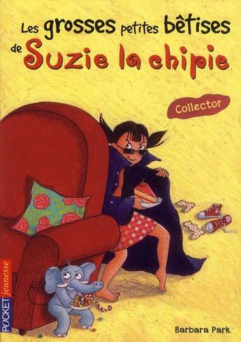 Couverture du livre « Les grosses petites betises de suzie la chipie -collector- » de Park/Bongrand aux éditions Pocket Jeunesse