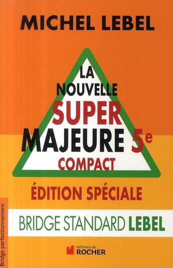 Couverture du livre « La nouvelle super majeure (5e édition) » de Michel Lebel aux éditions Rocher