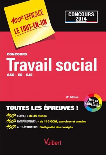 Couverture du livre « Concours travail social ; ASS, ES, EYE 2013-2014 (2e édition) » de  aux éditions Vuibert