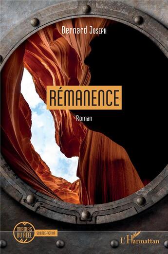 Couverture du livre « Rémanence » de Bernard Joseph aux éditions L'harmattan