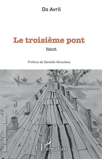 Couverture du livre « Le troisième pont » de Do Avril aux éditions L'harmattan