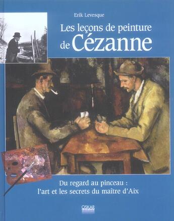 Couverture du livre « Les lecons de peinture de cezanne » de  aux éditions Oskar Pratique
