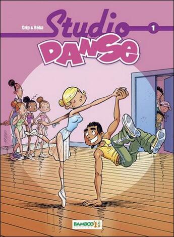 Couverture du livre « Studio danse T.1 » de Crip et Beka aux éditions Bamboo