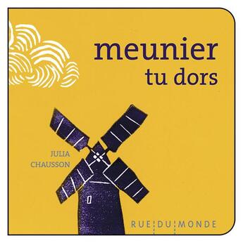 Couverture du livre « Meunier tu dors » de Julia Chausson aux éditions Rue Du Monde