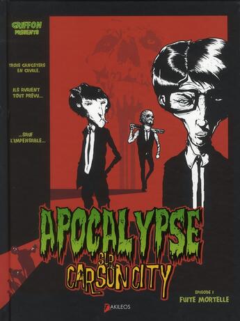 Couverture du livre « Apocalypse sur Carson City Tome 1 : fuite mortelle » de Guillaume Griffon aux éditions Akileos