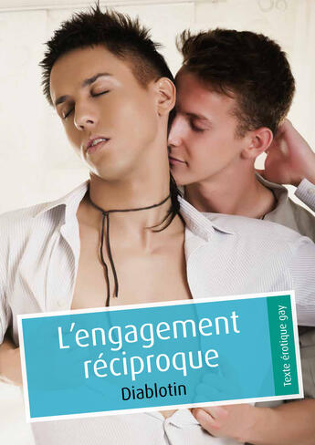Couverture du livre « L'engagement réciproque (pulp gay) » de Diablotin aux éditions Textes Gais