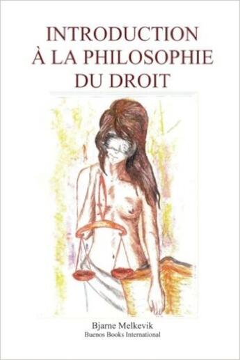 Couverture du livre « Introduction A la Philosophie du Droit » de Bjarne Melkevik aux éditions Buenos Books