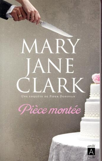 Couverture du livre « Pièce montée » de Clark Mary Jane aux éditions Archipoche