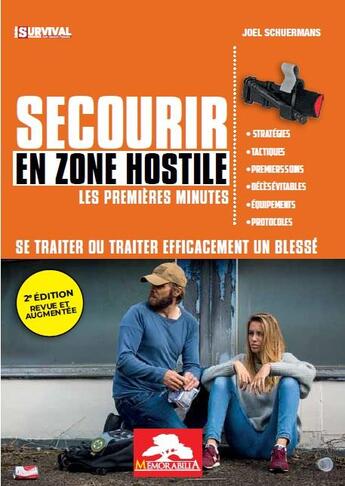 Couverture du livre « SECOURIR EN ZONE HOSTILE - LES PREMIERES MINUTES : SE TRAITER OU TRAITER EFFICACEMENT UN BLESSÉ » de Joel Schuermans aux éditions Regi Arm