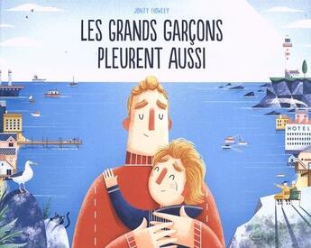 Couverture du livre « Les grands garcons pleurent aussi ne » de Howley Jonti aux éditions Kimane