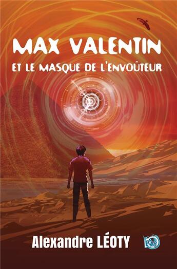 Couverture du livre « Max Valentin et le masque de l'Envoûteur » de Alexandre Léoty aux éditions Editions Du 38