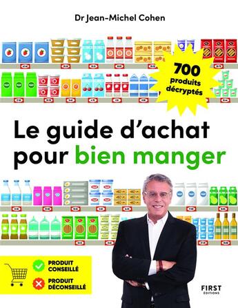 Couverture du livre « Le guide d'achat pour mieux manger » de Jean-Michel Cohen aux éditions First