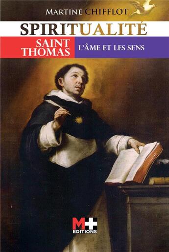 Couverture du livre « Saintes et saints Tome 2 ; saint Thomas, l'âme et les sens » de Martine Chifflot aux éditions M+ Editions