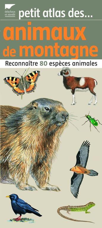 Couverture du livre « Petit atlas des animaux de montagne » de Dubois/Kokay aux éditions Delachaux & Niestle
