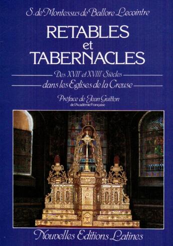 Couverture du livre « Retables et tabernacles des XVIIe et XVIIIe sie'cles dans les e'glises de la Creuse » de S. De Montessus De Ballore Lecointre aux éditions Nel