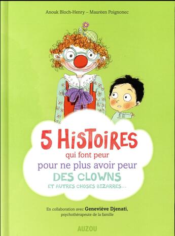 Couverture du livre « 5 histoires qui font peur pour ne plus avoir peur des clowns » de Genevieve Djenati et Anouk Bloch-Henry et Maurèen Poignonec aux éditions Auzou