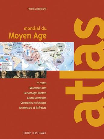Couverture du livre « Atlas mondial du moyen age » de Baume F-Merienne P aux éditions Ouest France