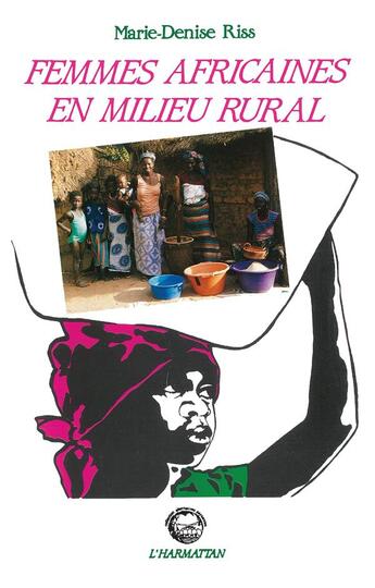 Couverture du livre « Femmes africaines en milieu rural » de Marie-Denise Riss aux éditions L'harmattan