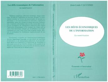 Couverture du livre « Les défis économiques de l'information : La numérisation » de Jean-Louis Caccomo aux éditions L'harmattan