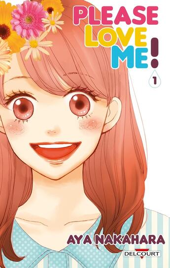 Couverture du livre « Please love me ! Tome 1 » de Aya Nakahara aux éditions Delcourt