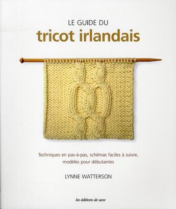 Couverture du livre « Le guide du tricot irlandais » de Lynne Watterson aux éditions De Saxe