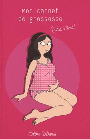 Couverture du livre « Bébé à bord ; mon carnet de grossesse » de Olivia et Sabine Duhamel aux éditions Studyrama