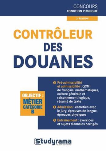 Couverture du livre « Contrôleur des douanes ; catégorie B (3e édition) » de Marc Dalens aux éditions Studyrama