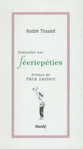 Couverture du livre « Demandez nos feeriepeties » de Truand Andre aux éditions Stanke Alain