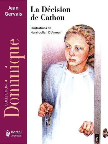 Couverture du livre « Le décision de Cathou » de Jean Gervais aux éditions Editions Boreal