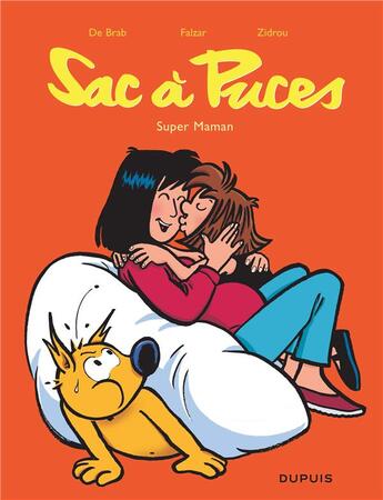 Couverture du livre « Sac à puces Tome 1 ; super maman » de Falzar De Brab aux éditions Dupuis