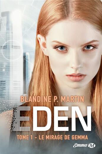 Couverture du livre « Eden, t1 : le mirage de gemma » de Blandine P. Martin aux éditions Milady