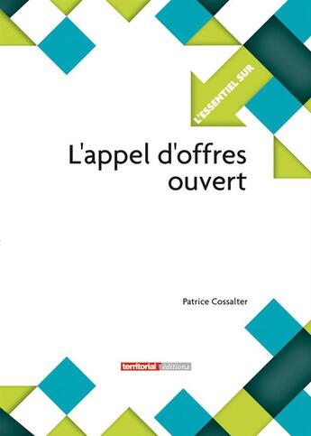 Couverture du livre « L'ESSENTIEL SUR T.178 ; l'appel d'offres ouvert » de Patrice Cossalter aux éditions Territorial