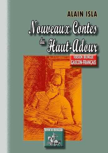 Couverture du livre « Nouveaux contes du Haut-Adour » de Alain Isla aux éditions Editions Des Regionalismes