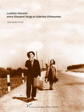 Couverture du livre « Luchino visconti entre giovanni verga et gabriele d'annunzio » de Arnod Jeanclaude aux éditions Pu De Paris Ouest