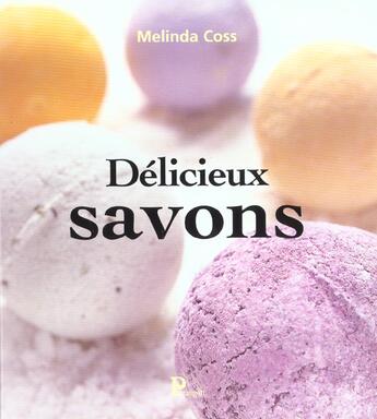 Couverture du livre « Delicieux Savons » de Coss Melinda aux éditions Parangon