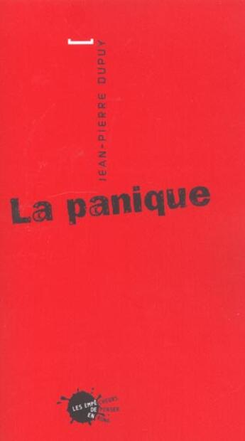 Couverture du livre « La panique (n.e.) » de Jean-Pierre Dupuy aux éditions Empecheurs De Penser En Rond