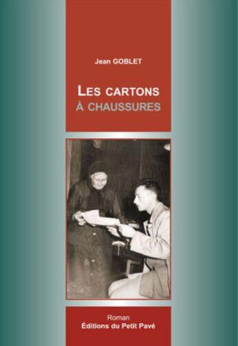 Couverture du livre « Les cartons à chaussures » de Jean Goblet aux éditions Petit Pave