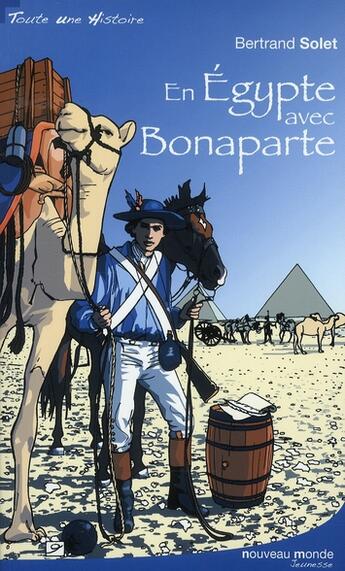 Couverture du livre « En Egypte avec Bonaparte » de Bertrand Solet aux éditions Nouveau Monde