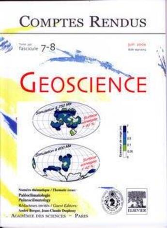 Couverture du livre « Comptes rendus academie des sciences, geoscience, t.336, fascicule 7-8, juin 2004 : paleoclimatologie, » de  aux éditions Elsevier