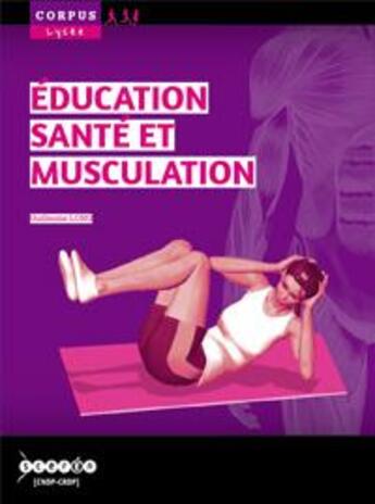 Couverture du livre « Éducation, santé et musculation » de  aux éditions Crdp De Nantes