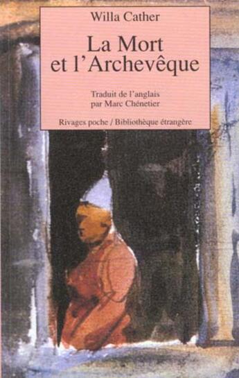 Couverture du livre « La mort et l'archeveque » de Willa Cather aux éditions Rivages