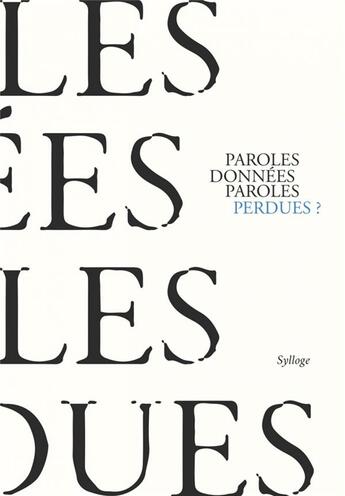 Couverture du livre « Paroles donnees, paroles perdues? » de Sylloge aux éditions Maelstrom