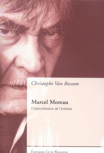 Couverture du livre « Marcel moreau » de Van Rossom Christoph aux éditions Luce Wilquin