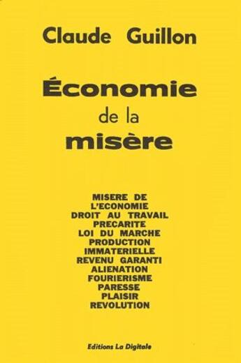 Couverture du livre « Économie de la misère » de Claude Guillon aux éditions La Digitale