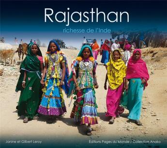 Couverture du livre « Rajasthan, richesse de l'Inde » de Gilbert Leroy et Janine Leroy aux éditions Pages Du Monde