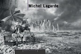 Couverture du livre « Michel lagarde. dramagraphies, autoportraits photographiques » de Bruno Delarue aux éditions Terre En Vue