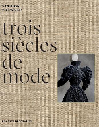 Couverture du livre « Trois siècles de mode » de  aux éditions Les Arts Decoratifs