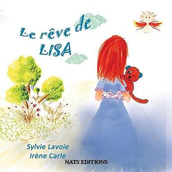 Couverture du livre « Le rêve de Lisa » de Sylvie Lavoie et Irene Carle aux éditions Nats