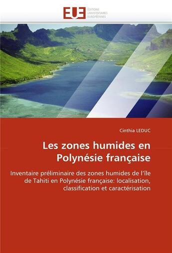 Couverture du livre « Les zones humides en polynesie francaise » de Leduc-C aux éditions Editions Universitaires Europeennes