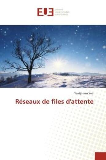 Couverture du livre « Réseaux de files d'attente » de Yardjouma Yeo aux éditions Editions Universitaires Europeennes